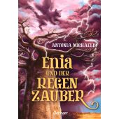 Enia und der Regenzauber, Michaelis, Antonia, Verlag Friedrich Oetinger GmbH, EAN/ISBN-13: 9783751202596