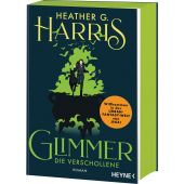 Glimmer - Die Verschollene, Harris, Heather G, Heyne, Wilhelm Verlag, EAN/ISBN-13: 9783453322950