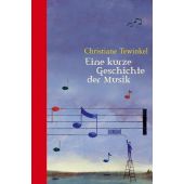 Eine kurze Geschichte der Musik, Tewinkel, Christiane, DuMont Buchverlag GmbH & Co. KG, EAN/ISBN-13: 9783832179342