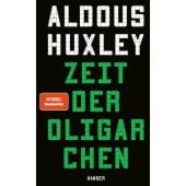 Zeit der Oligarchen, Huxley, Aldous, Carl Hanser Verlag GmbH & Co.KG, EAN/ISBN-13: 9783446287235