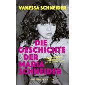 Die Geschichte der Maria Schneider, Schneider, Vanessa, Verlag Kiepenheuer & Witsch GmbH & Co KG, EAN/ISBN-13: 9783462007312