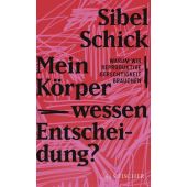 Mein Körper - wessen Entscheidung?, Schick, Sibel, Fischer, S. Verlag GmbH, EAN/ISBN-13: 9783103977554