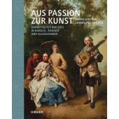 Aus Passion zur Kunst. Werke aus der Sammlung Sander, Ludwig, Heidrun, Hirmer Verlag, EAN/ISBN-13: 9783777444185