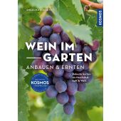 Wein im Garten anbauen & ernten, Schartl, Angelika, Franckh-Kosmos Verlags GmbH & Co. KG, EAN/ISBN-13: 9783440178553