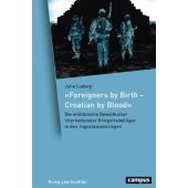 'Foreigners by Birth - Croatian by Blood', Ludwig, Julia, Campus Verlag, EAN/ISBN-13: 9783593517766