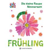 Die kleine Raupe Nimmersatt - Frühling, Carle, Eric, Gerstenberg Verlag GmbH & Co.KG, EAN/ISBN-13: 9783836962087