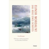 Das Herz eines Schiffes, Mordaunt, Elinor, mareverlag GmbH & Co oHG, EAN/ISBN-13: 9783866487352