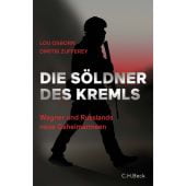Die Söldner des Kremls, Osborn, Lou/Zufferey, Dimitri, Verlag C. H. BECK oHG, EAN/ISBN-13: 9783406814150
