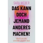 Das kann doch jemand anderes machen!, Weber, Sara, Verlag Kiepenheuer & Witsch GmbH & Co KG, EAN/ISBN-13: 9783462006858