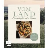Vom Land - Omas vegetarische Küche, Schowe, Jost, Edition Michael Fischer GmbH, EAN/ISBN-13: 9783745917895