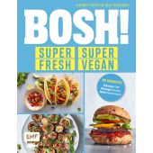 BOSH! super fresh - super vegan. Weniger Fett, weniger Zucker, mehr Geschmack, EAN/ISBN-13: 9783745901238