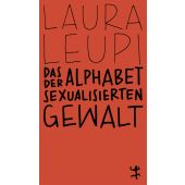 Das Alphabet der sexualisierten Gewalt, Leupi, Laura, MSB Matthes & Seitz Berlin, EAN/ISBN-13: 9783751845366