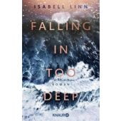 Falling in too deep, Linn, Isabell, Droemer Knaur, EAN/ISBN-13: 9783426563465