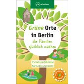 Grüne Orte in Berlin, die Familien glücklich machen, Hoffmann, Tina, Via Reise Verlag, EAN/ISBN-13: 9783949138300