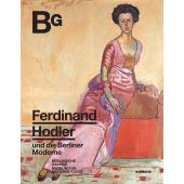 Ferdinand Hodler und die Berliner Moderne, Wienand Verlag, EAN/ISBN-13: 9783868326260