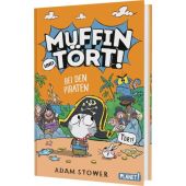 Muffin und Tört! 3: Bei den Piraten, Stower, Adam, Planet! Verlag, EAN/ISBN-13: 9783522509671