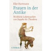 Frauen in der Antike, Hartmann, Elke, Verlag C. H. BECK oHG, EAN/ISBN-13: 9783406827518