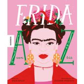 Frida von A bis Z, Bailey, Nadia, Knesebeck Verlag, EAN/ISBN-13: 9783957284938