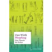 Pfropfung - Eine Theorie der Kultur, Wirth, Uwe, Fischer, S. Verlag GmbH, EAN/ISBN-13: 9783100922496
