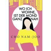 Wo ich wohne, ist der Mond ganz nah, Nam-Joo, Cho, Verlag Kiepenheuer & Witsch GmbH & Co KG, EAN/ISBN-13: 9783462008098