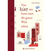 Von hier aus kann man die ganze Welt sehen, Koens, Enne, Gerstenberg Verlag GmbH & Co.KG, EAN/ISBN-13: 9783836962483