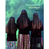 Geisterbahn, Krechel, Ursula, Jung und Jung Verlag, EAN/ISBN-13: 9783990272190
