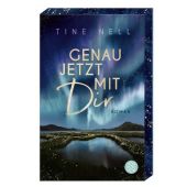 Genau jetzt mit dir, Nell, Tine, Fischer, S. Verlag GmbH, EAN/ISBN-13: 9783596709038