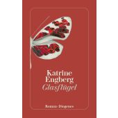 Glasflügel, Engberg, Katrine, Diogenes Verlag AG, EAN/ISBN-13: 9783257245783