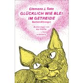 Glücklich wie Blei im Getreide, Setz, Clemens J, Suhrkamp, EAN/ISBN-13: 9783518465875