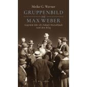Gruppenbild mit Max Weber, Werner, Meike G, Wallstein Verlag, EAN/ISBN-13: 9783835339668