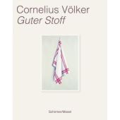 Guter Stoff, Völker, Cornelius, Schirmer/Mosel Verlag GmbH, EAN/ISBN-13: 9783829610223