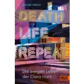 Death. Life. Repeat., Finch, Louise, Beltz, Julius Verlag GmbH & Co. KG, EAN/ISBN-13: 9783407759399
