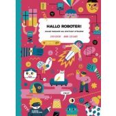 Hallo Roboter!, CosiCosa, Die Gestalten Verlag GmbH & Co.KG, EAN/ISBN-13: 9783967047349