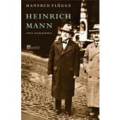 Heinrich Mann, Flügge, Manfred, Rowohlt Verlag, EAN/ISBN-13: 9783498020897