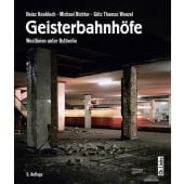 Geisterbahnhöfe, Knobloch, Heinz/Richter, Michael/Wenzel, Götz Thomas, Ch. Links Verlag, EAN/ISBN-13: 9783861536833