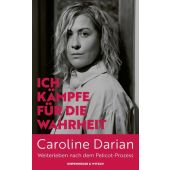 Ich kämpfe für die Wahrheit, Darian, Caroline, Verlag Kiepenheuer & Witsch GmbH & Co KG, EAN/ISBN-13: 9783462013399