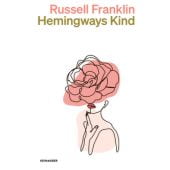 Hemingways Kind, Franklin, Russell, Kein & Aber AG, EAN/ISBN-13: 9783036961835