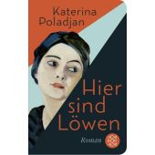 Hier sind Löwen, Poladjan, Katerina, Fischer, S. Verlag GmbH, EAN/ISBN-13: 9783596523436