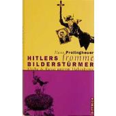Hitlers fromme Bilderstürmer, EAN/ISBN-13: 9783920862330
