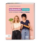 Schmeckt. Immer., Knipschild, Theresa/Zora, Klipp, ZS Verlag GmbH, EAN/ISBN-13: 9783965844582