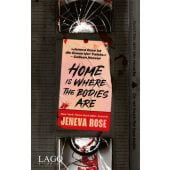 Home Is Where The Bodies Are, Rose, Jeneva, Lago Verlag, EAN/ISBN-13: 9783957612540