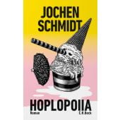 Hoplopoiia, Schmidt, Jochen, C. H. BECK Verlag GmbH & Co.KG, EAN/ISBN-13: 9783406836886
