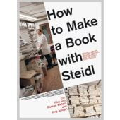 How to make a book with Steidl, Gereon Wetzel, Steidl, EAN/ISBN-13: 9783869302263