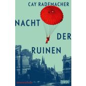 Nacht der Ruinen, Rademacher, Cay, DuMont Buchverlag GmbH & Co. KG, EAN/ISBN-13: 9783755800347