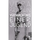 Vermächtnis einer Jugend, Brittain, Vera, MSB Matthes & Seitz Berlin, EAN/ISBN-13: 9783751845236