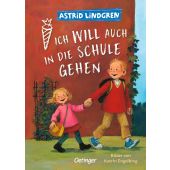 Ich will auch in die Schule gehen, Lindgren, Astrid, Verlag Friedrich Oetinger GmbH, EAN/ISBN-13: 9783751205177