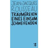 Träumereien eines einsam Schweifenden, Rousseau, Jean-Jacques, MSB Matthes & Seitz Berlin, EAN/ISBN-13: 9783751845151