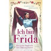 Ich bin Frida, Bernard, Caroline, Aufbau Verlag GmbH & Co. KG, EAN/ISBN-13: 9783746640693