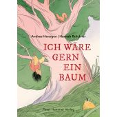 Ich wäre gern ein Baum, Hensgen, Andrea, Hammer Verlag, EAN/ISBN-13: 9783779507291