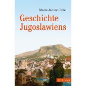 Geschichte Jugoslawiens, Calic, Marie-Janine, Verlag C. H. BECK oHG, EAN/ISBN-13: 9783406728563
